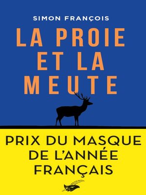 cover image of La proie et la meute--Prix du Masque de l'année français